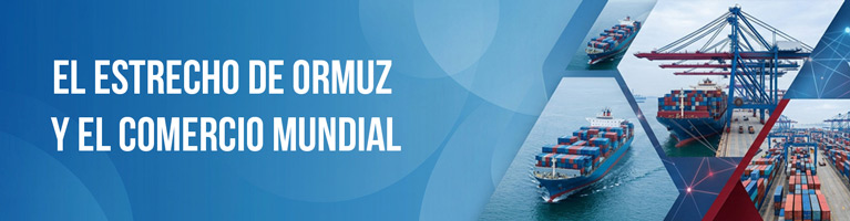 Banner El Estrecho de Ormuz y el comercio mundial