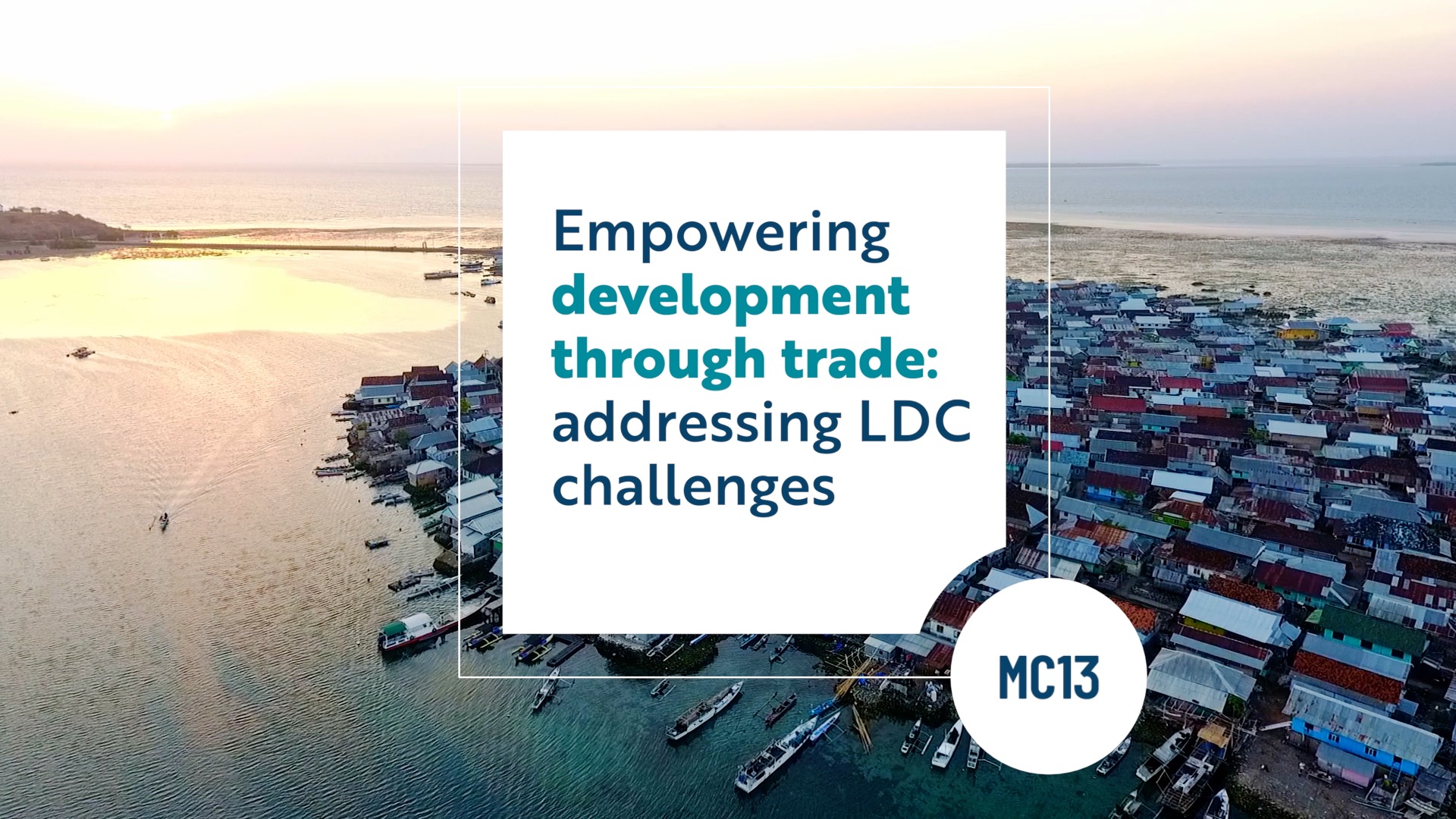 Road to MC13: Addressing LDC challenges